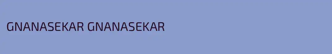 GNANASEKAR GNANASEKAR